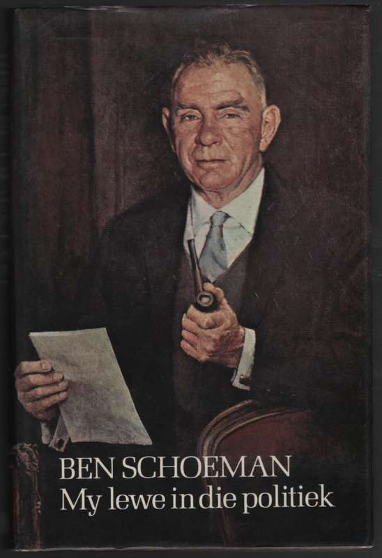 My Lewe in die Politiek - Schoeman, Ben