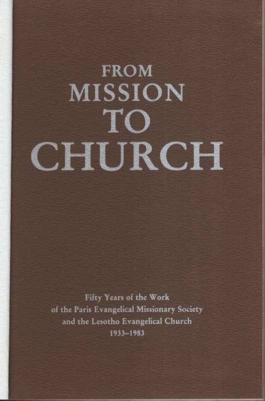 From Mission to Church. Fifty Years of the Work of the Paris Evangel - Mohapeloa, J. M.