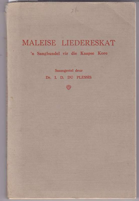 Maleise Liedereskat: 'n Sangbundel vir die Kaapse Kore - Du Plessis, I. D.
