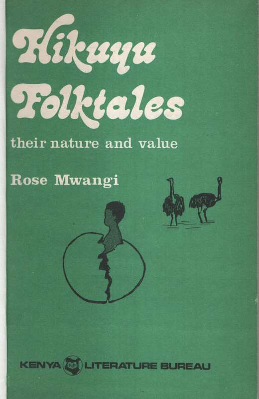 Kikiyu Folktales, Their Nature and Value - Mwangi, Rose