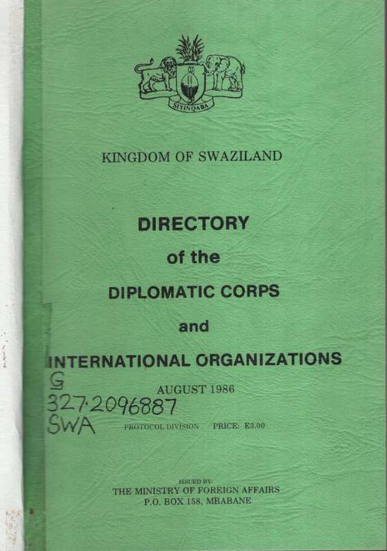 Kingdom of Swaziland. Directory of the Diplomatic Corps and Internal - Ministry of Foreign Affairs
