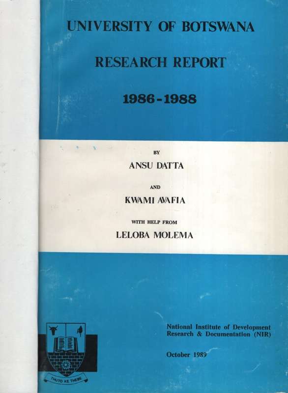 University of Botswana Research Report, 1986-1988 - Datta, Ansu; Avafia, Kwami
