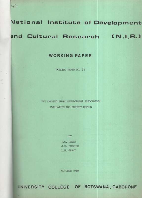 The Kweneng Rural Development Association: Evaluation and Project Re - Egner, E. G.; Eustice, J. B.