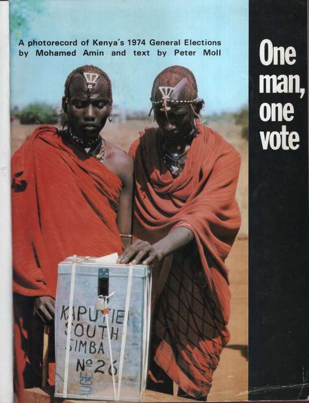 One Man, One Vote. A photorecord of Kenya's 1974 General Elections - Moll, Peter; Amin, Mohamed