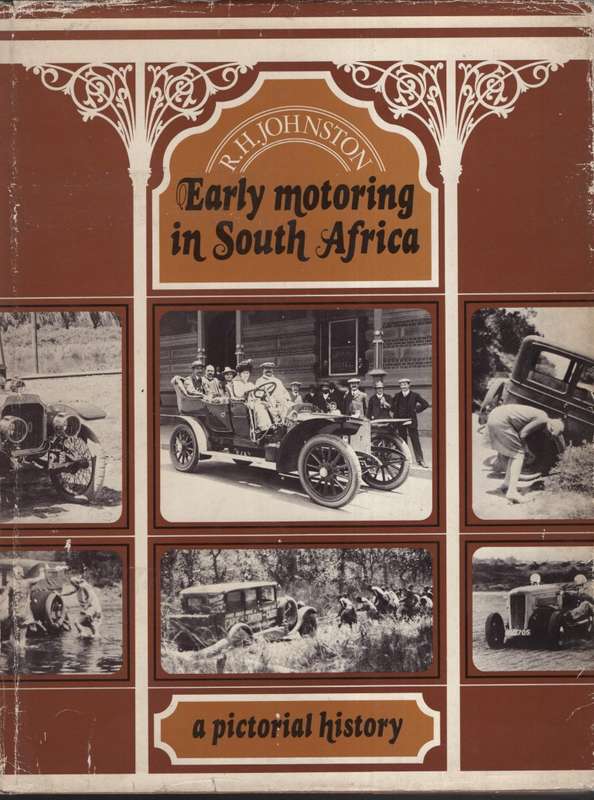 EARLY MOTORING IN SOUTH AFRICA - JOHNSTON,RH