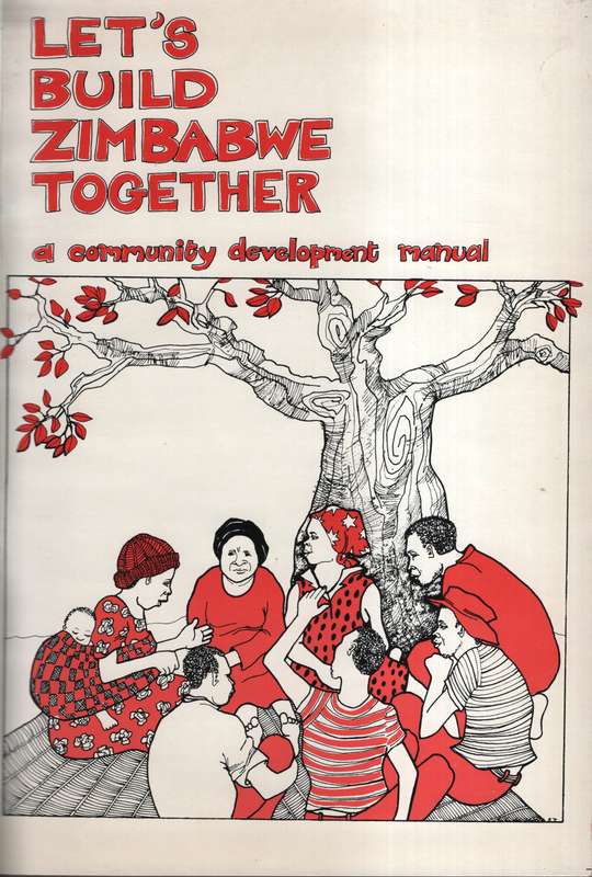Let's Build Zimbabwe Together: A Community Development Manual - Various