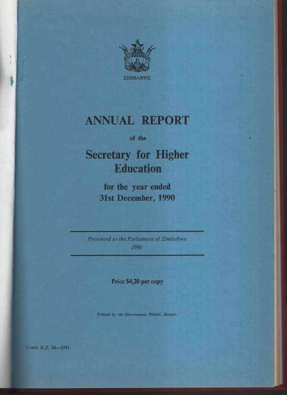 Annual Report of the Secretary for Higher Education for the year end - Chanakira, E. J.