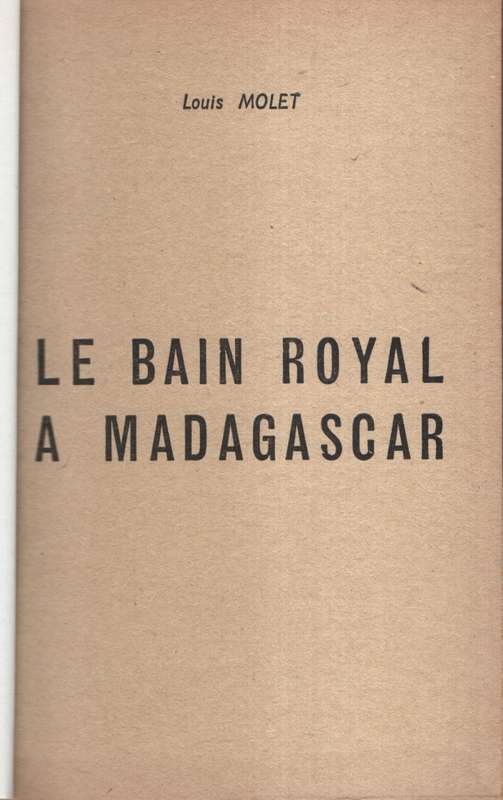 LE BAIN ROYAL A MADAGASCAR - MOLET,L