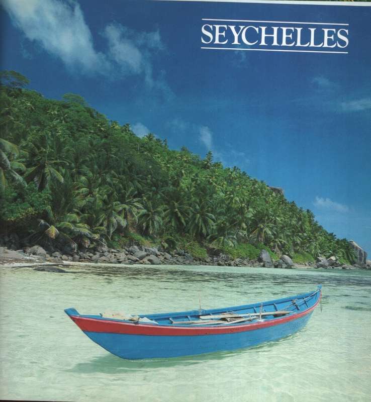 Seychelles. Unique by a Thousand Miles - Anon
