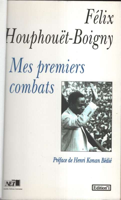 Mes Premiers Combats - HouphouÃ«t-Boigny, Felix