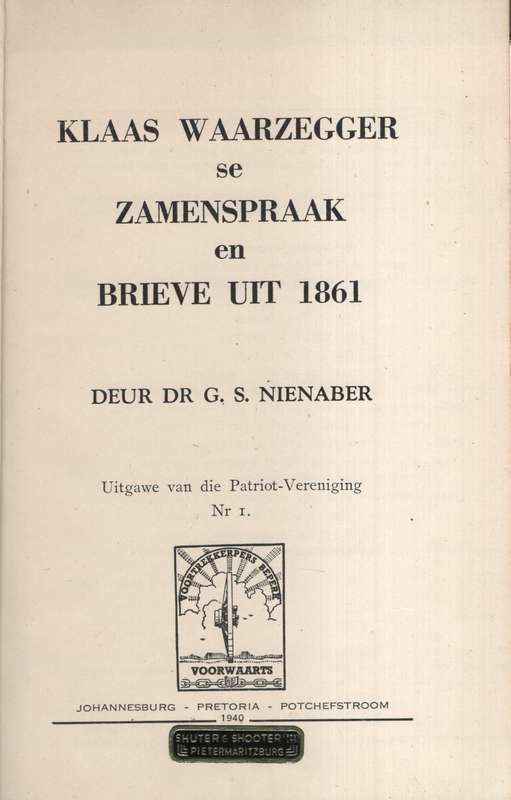 Klaas Waarsegger se Zamenspraak en Brieve uit 1861 - Nienaber, G. S.