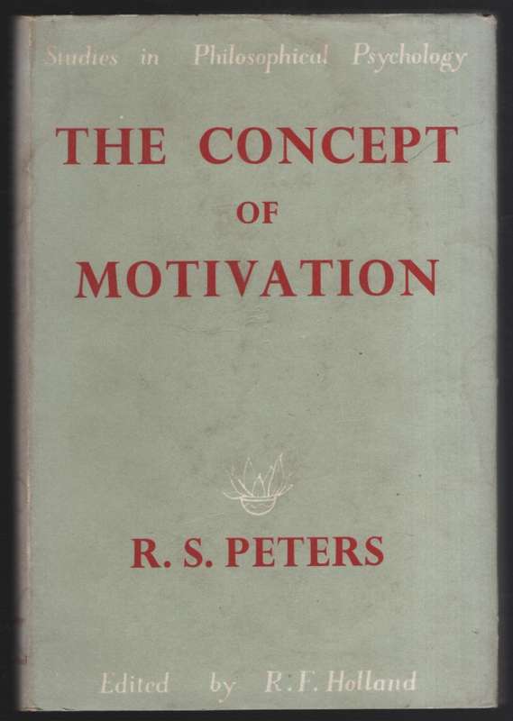 The Concept of Motivation - Peters, R. S.