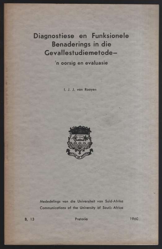 Diagnostiese en Funksionele Benaderings in die Gevallestudiemetode:  - Van Rooyen, I. J. J.