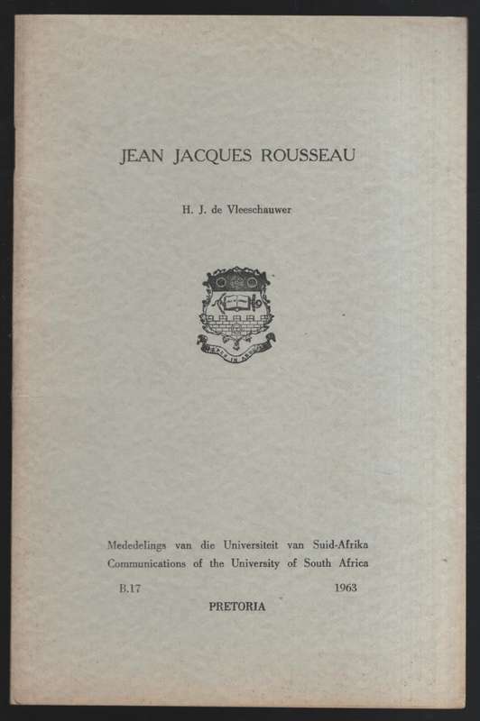 Jean Jacques Rousseau. Mededelings van die Universiteit van Suid-Afr - De Vleeschauwer, H. J.