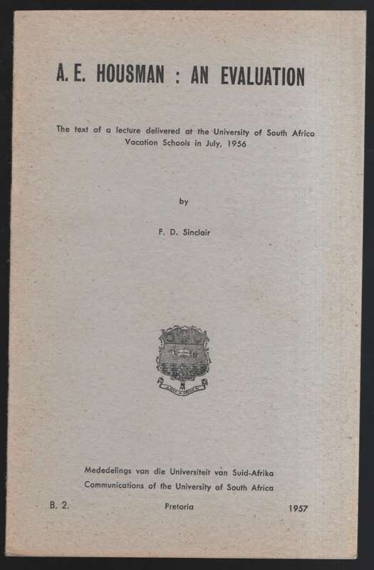 E.A. Housman: An Evaluation. Communications of the University of Sou - Sinclair, F. D.
