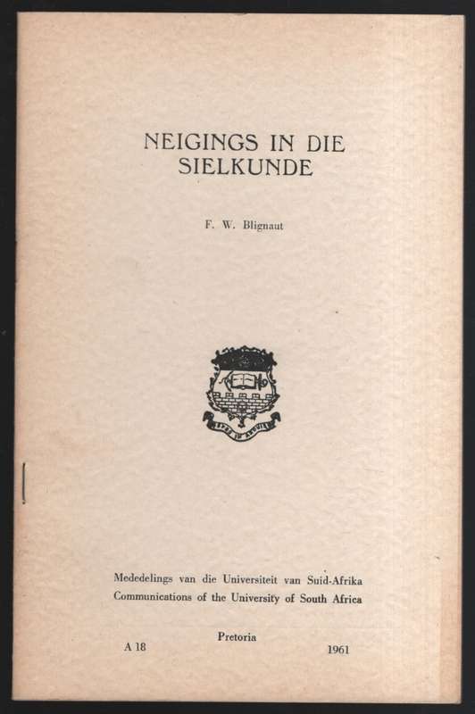 Neigings in die Sielkunde. Mededelings van die Universiteit van Suid - Blignaut, F. W.