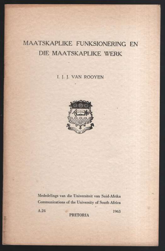 Maatskaplike Funksionering en die Maatskaplike Werk. Mededelings van - Van Rooyen, I. J. J.