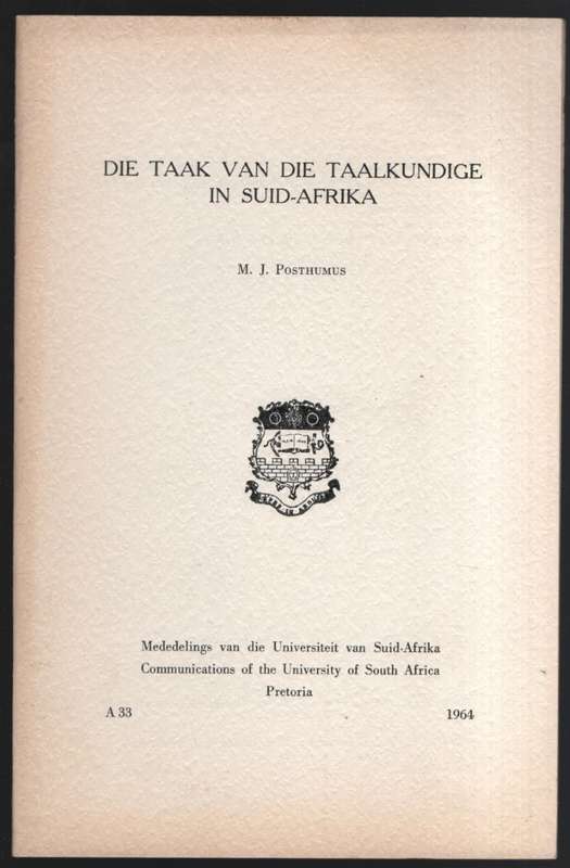 Die Taak van die Taalkundige in Suid-Afrika. Mededelinge van die Uni - Posthumus, M. J.