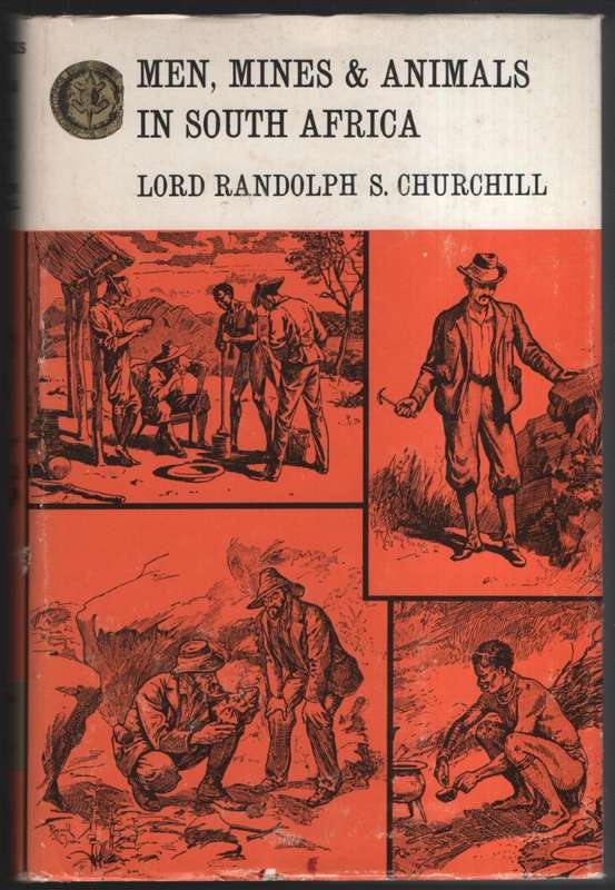 Men, Mines and Animals in South Africa - Churchill, Randolph S.