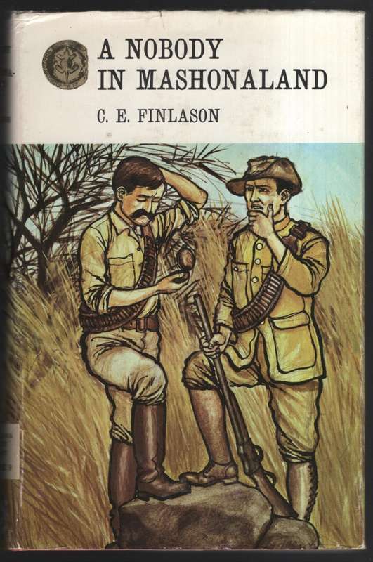 A Nobody in Mashonaland, or The Trials and Adventures of a Tenderfoo - Finlason, C. E.