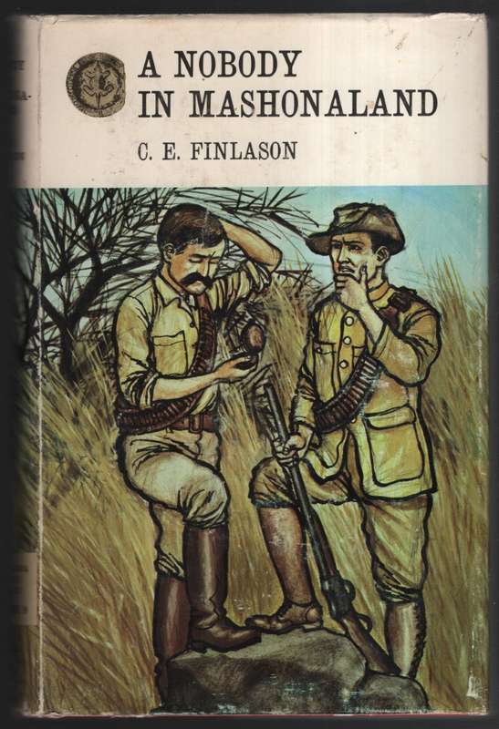 A Nobody in Mashonaland, or The Trials and Adventures of a Tenderfoo - Finlason, C. E.