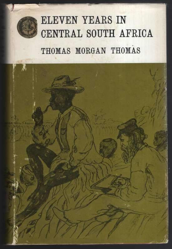 Eleven Years in Central South Africa - Thomas, Thomas Morgan