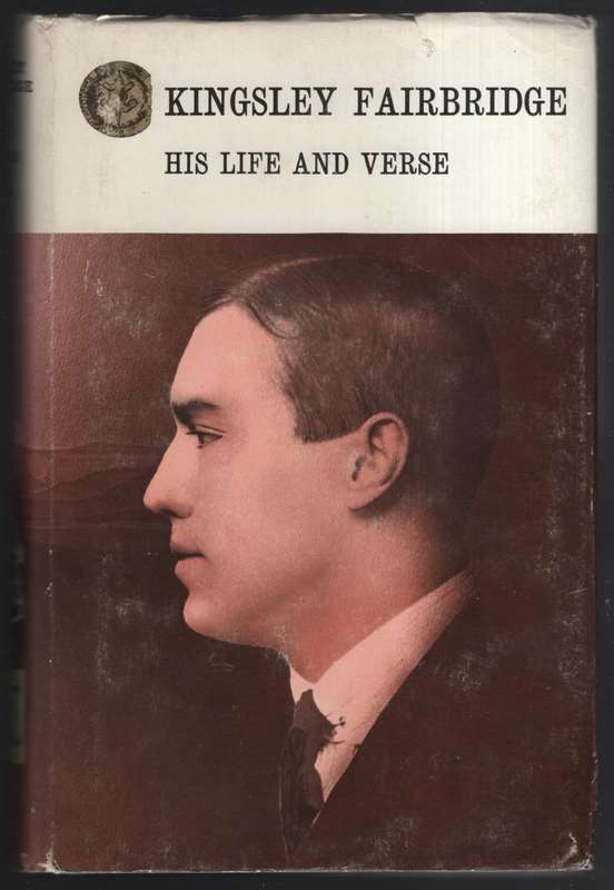 Kingsley Fairbridge: His Life and Verse - Fairbridge, Kingsley