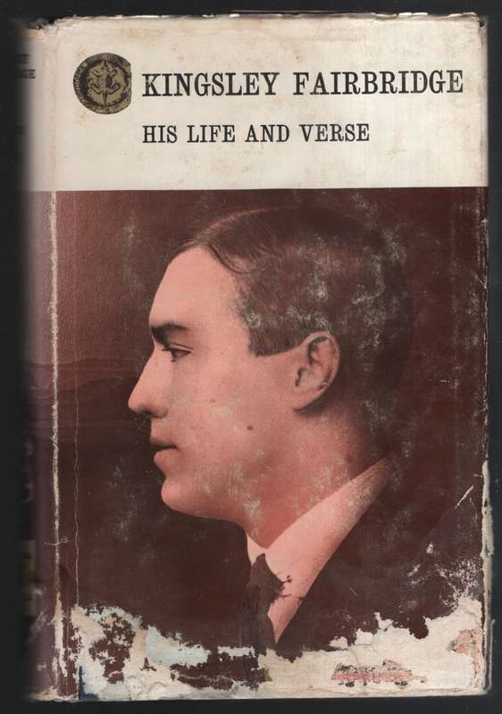 Kingsley Fairbridge: His Life and Verse - Fairbridge, Kingsley