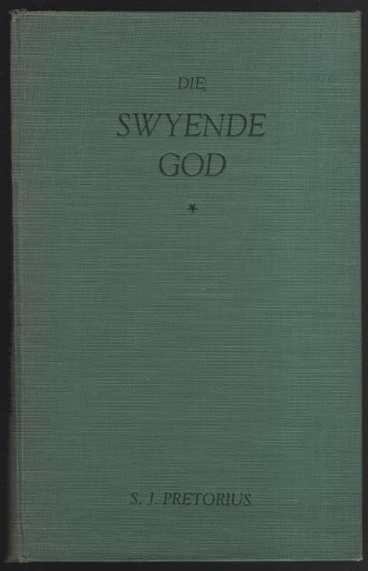 Die Swyende God - Pretorius, S. J.