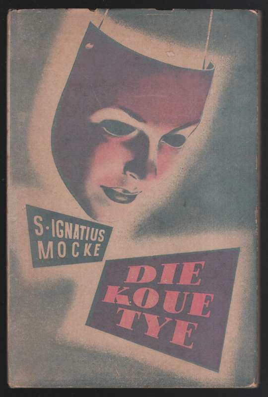 Die Koue Tye - Mocke, S. Ingnatius