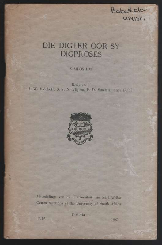 Die Digters oor sy Digproses. Mededelings van die Universiteit van S - Valkhoff, J. W.; et al