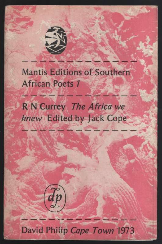 The Africa We Knew. Mantis Editions of Southern African Poets 1 - Currey, R. N.; Cope, Jack (e