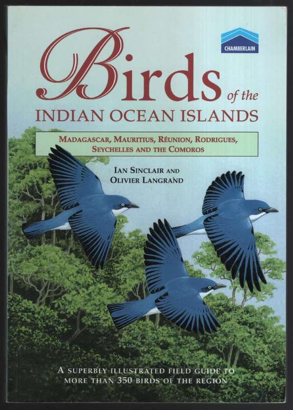 Birds of the Indian Ocean Islands - Sinclair, Ian; Langrand, Oli