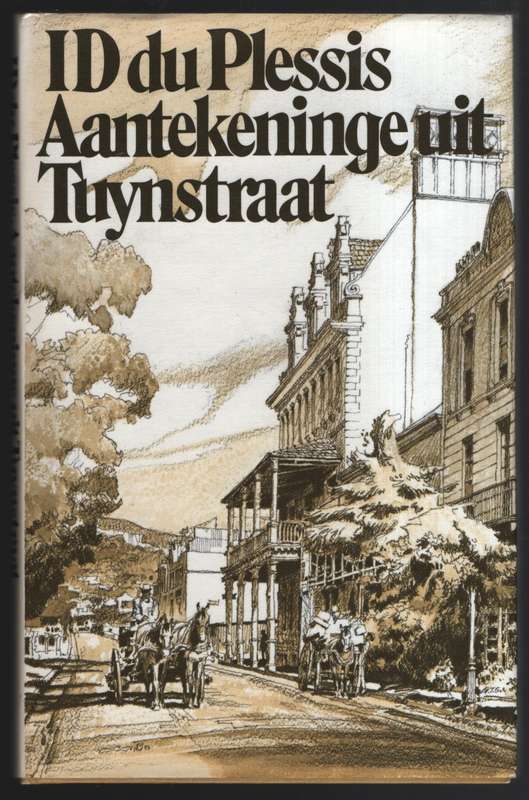 Aantekeninge uit Tuynstraat - Du Plessis, I. D.