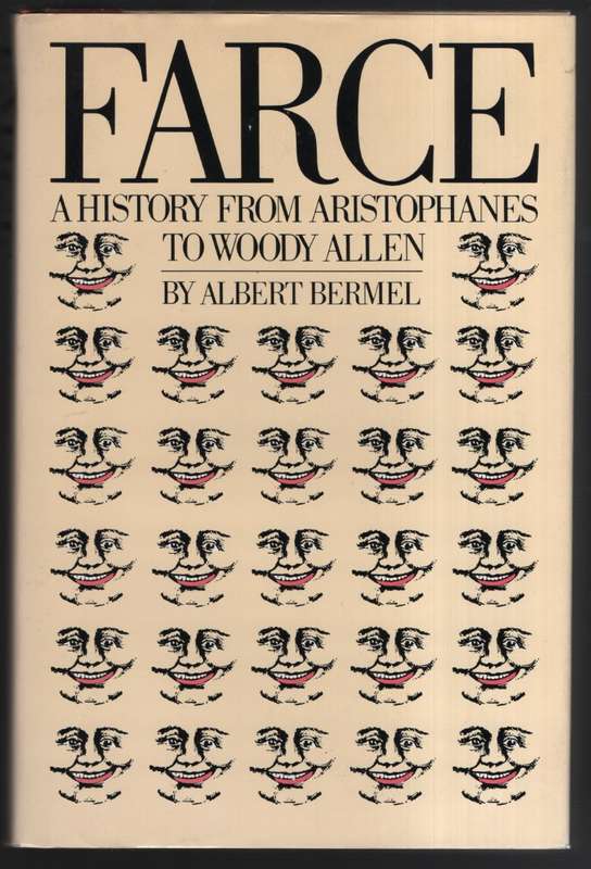 Farce: A History from Aristophanes to Woody Allen - Bermel, Albert