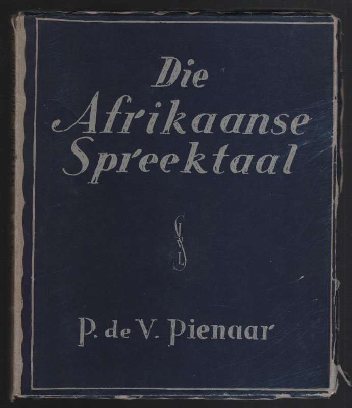 Die Afrikaanse Spreektaal. Monument-Reeks No. 28 - Pienaar, P. de V.