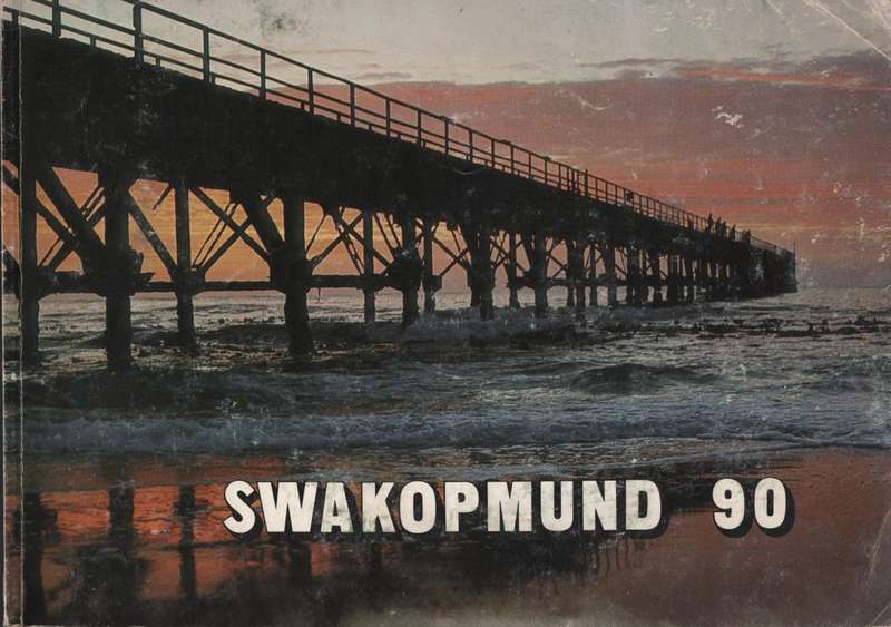 Swakopmund 90, 1892-1982 - Van Niekerk, W. M.