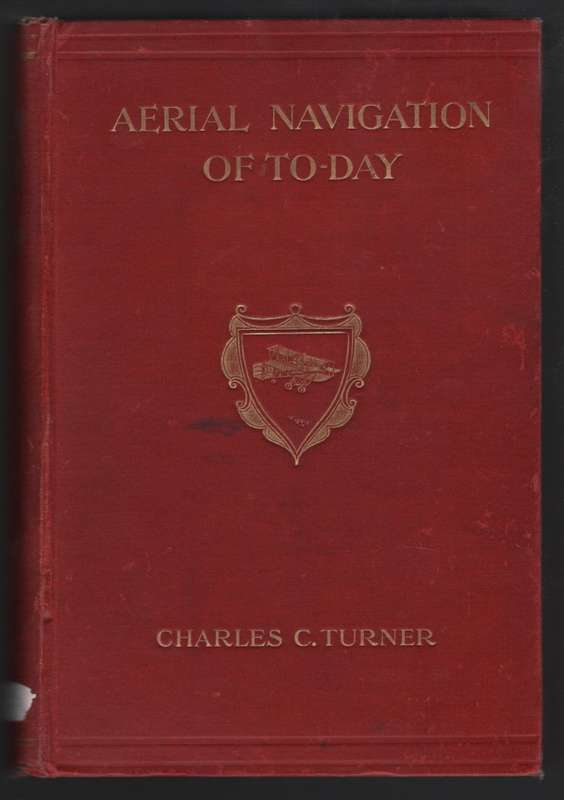 Aerial Navigation of To-day: A Popular Account of the Evolution of A - Turner, Charles C.