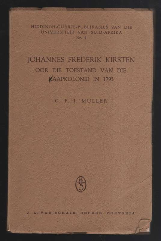 Johannes Frederik Kirsten oor die Toestand van die Kaapkolonie in 17 - Muller, C. F. J.