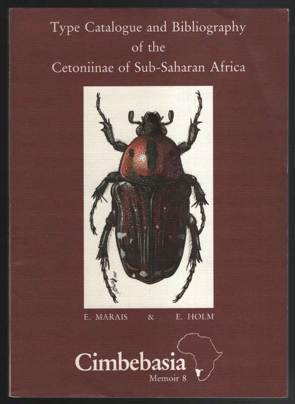 Type Catalogue and Bibliography of the Cetoniinae of Sub-Saharan Afr - Marais, E.; Holm, E.