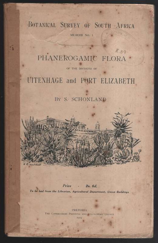 Phanerogamic Flora of the Divisions of Uitenhage and Port Elizabeth. - Schonland, S.