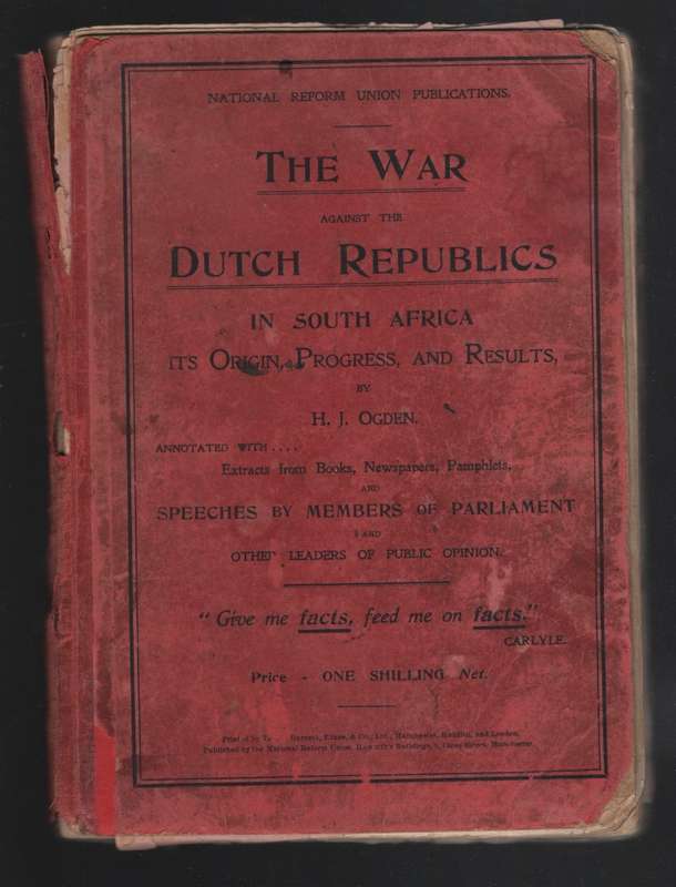 The War against the Dutch Republics in South Africa, its Origin, Pro - Ogden, H. J.