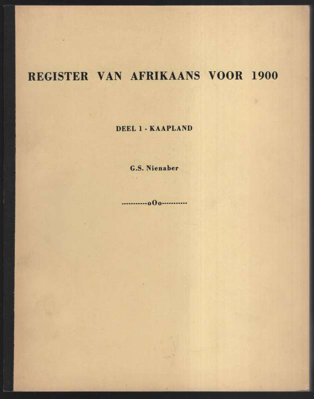 Register van Afrikaans voor 1900. Deel 1: Kaapland. Deel 2: Transvaa - Nienaber, G. S.