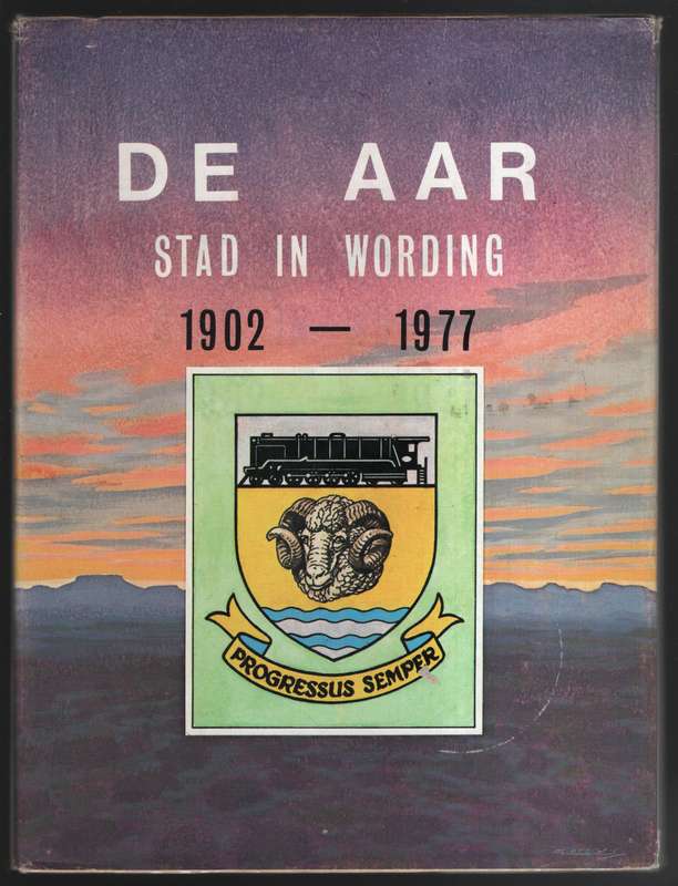 De Aar, Stad in Wording 1902-1977 - Marais, J. J.
