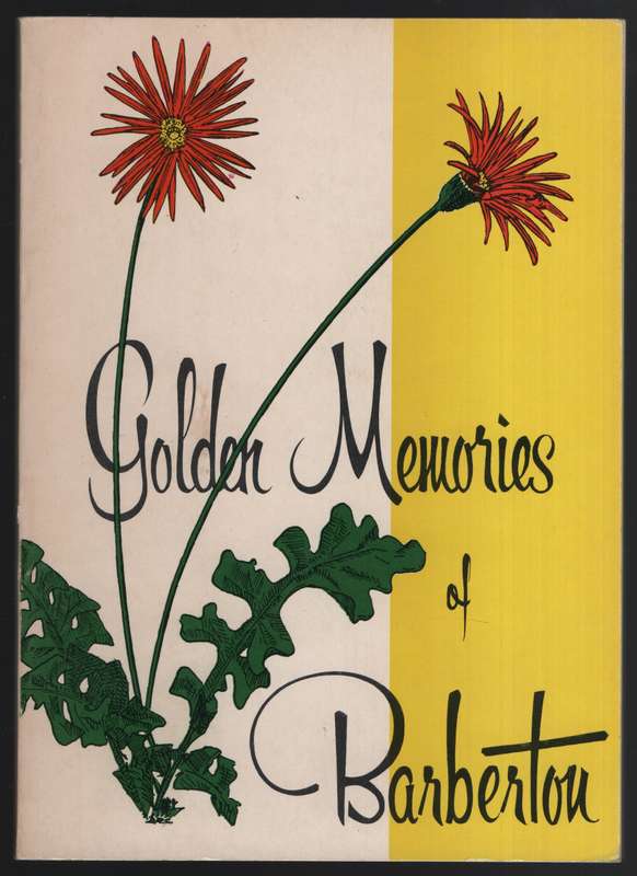 Golden Memories of Barberton - Curror, W. D.