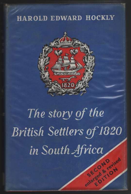 The Story of the British Settlers of 1820 in South Africa. Second en - Hockley, Harold Edward