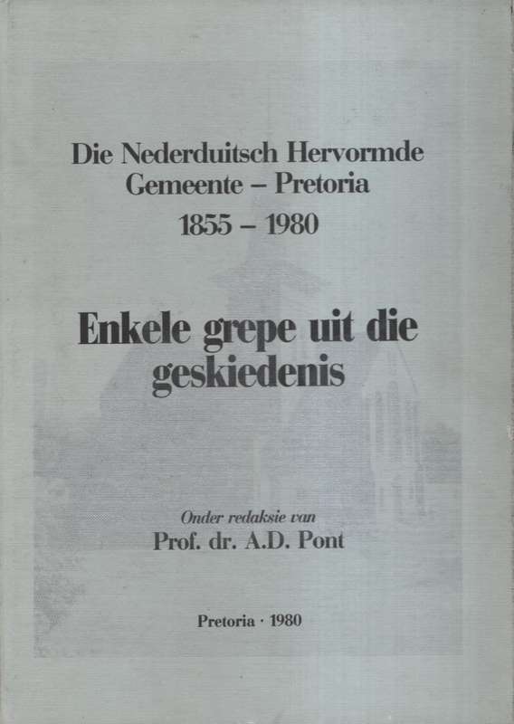 ENKELE GREPE UIT DIE GESKIEDENIS - PONT,AD