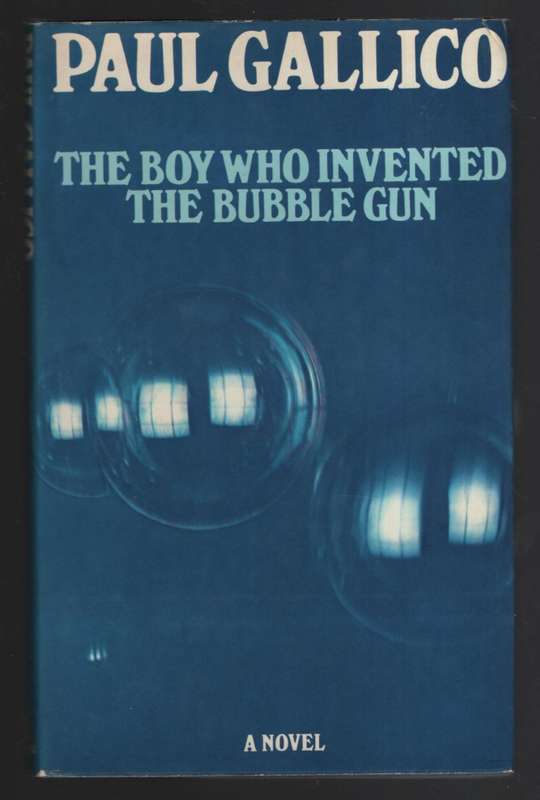 The Boy Who Invented the Bubble Gun - Gallico, Paul