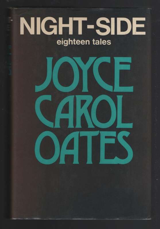 Night-Side: Eighteen Tales - Oates, Joyce Carol
