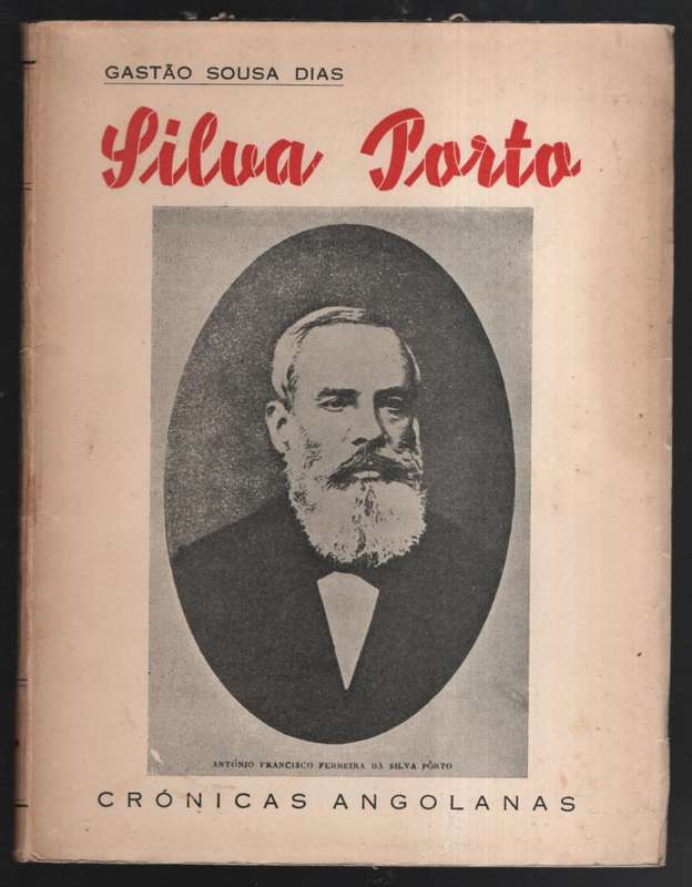 Silva Porto: Chronicas Angolanas - Dias, Gastao Sousa